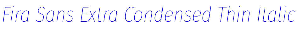 Fira Sans Extra Condensed Thin Italic police de caractère